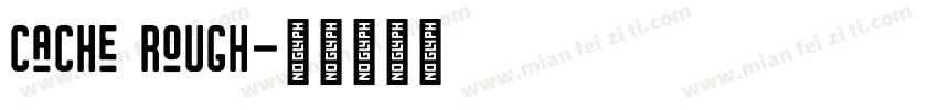 Cache Rough字体转换